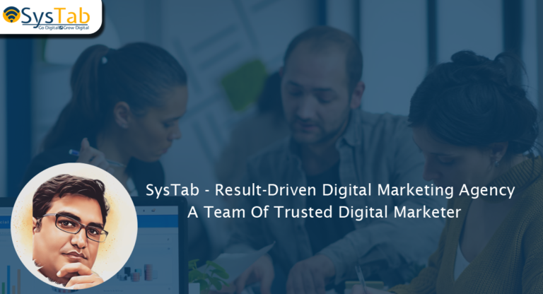 SysTab – A Trusted Digital Marketing Agency That Deliver Results