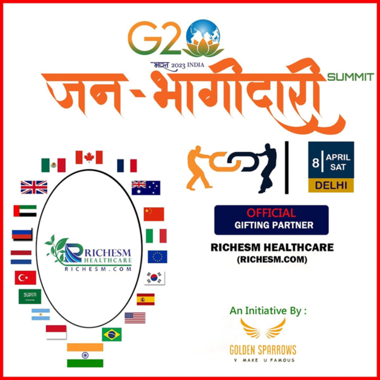 RICHESM HEALTHCARE COLLABORATED AS GIFTING & HEALTH PARTNER WITH “G-20 JANBHAGIDARI SUMMIT”