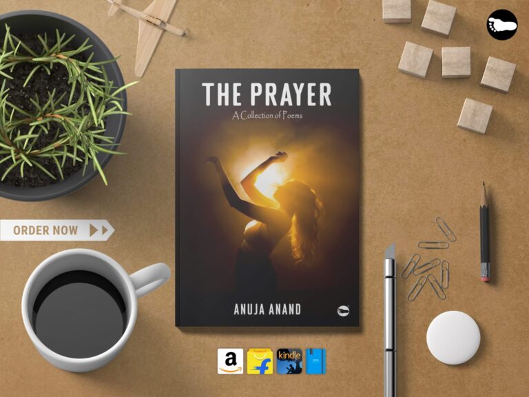 Introducing ‘The Prayer: A Collection of Poems’ by Anuja Anand